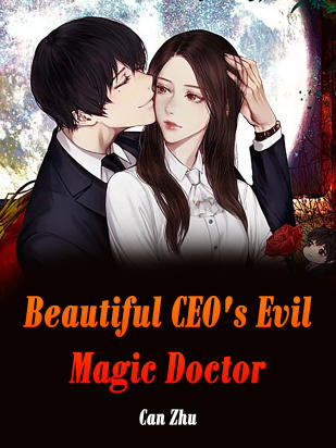 Beautiful CEO's Evil Magic Doctor